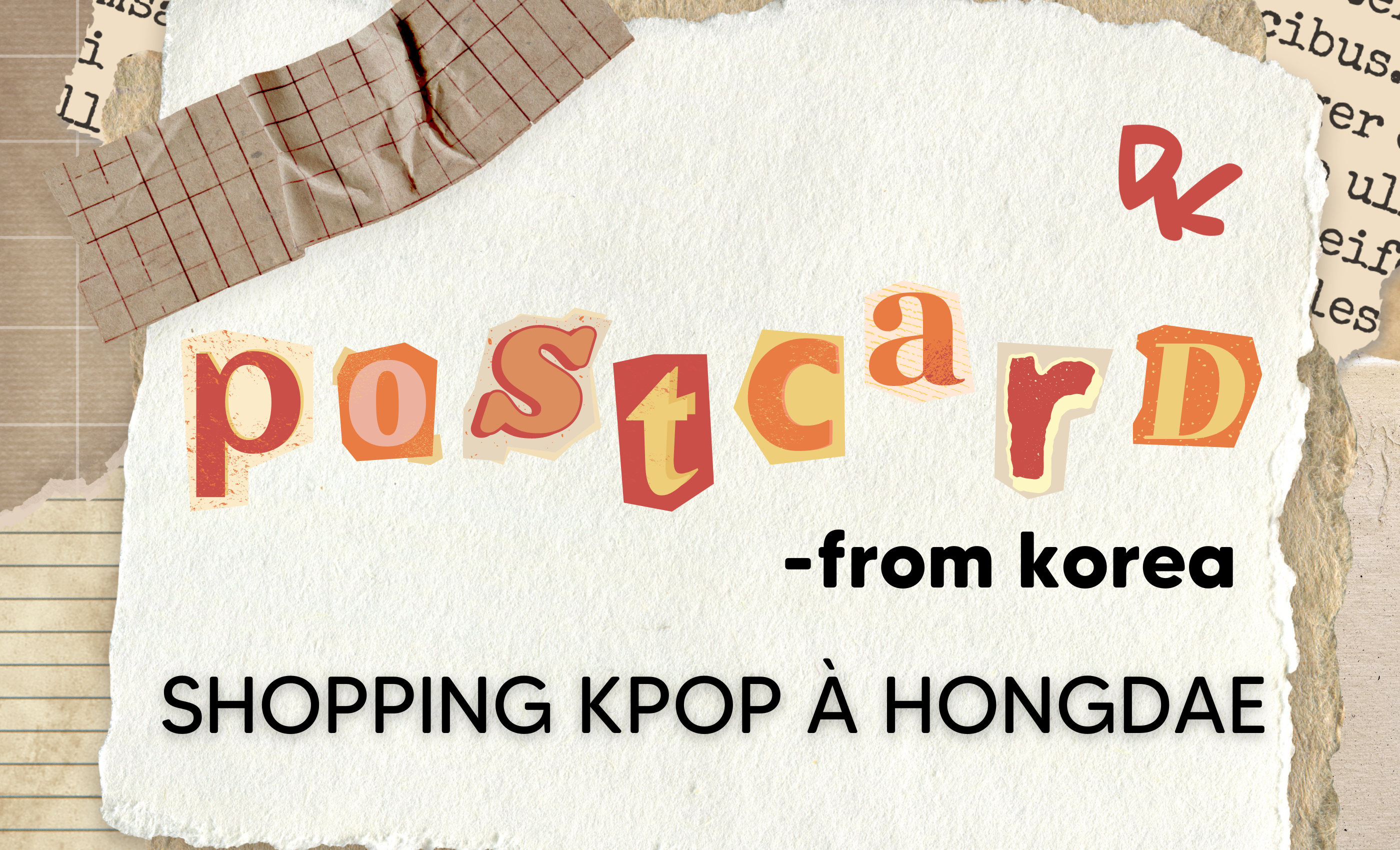 POSTCARD FROM KOREA : Shopping K-pop à Hongdae, nos bonnes adresses