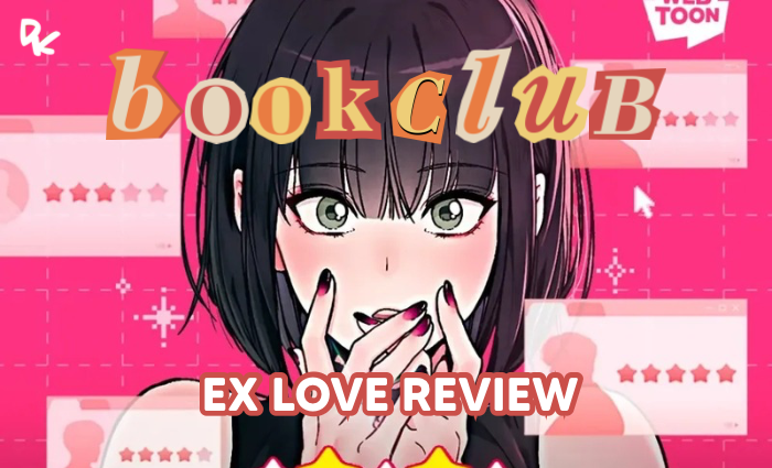 BOOKCLUB EX-LOVE REVIEW WEBTOON NAVER