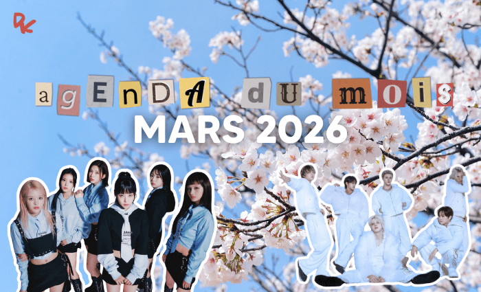AGENDA&nbsp;: Vivre la K-pop en mars 2026