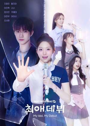 My Idol My Debut k-dramas